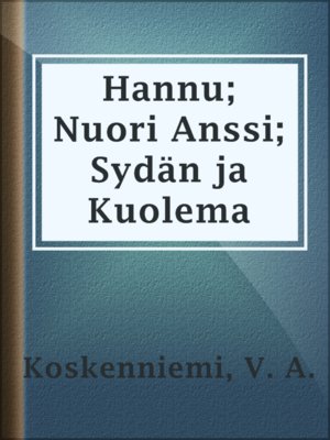 cover image of Hannu; Nuori Anssi; Sydän ja Kuolema